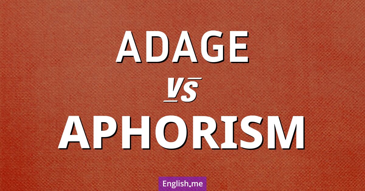 "Adage" (Sprichwort) gegen "Aphorism" (Aphorismus)