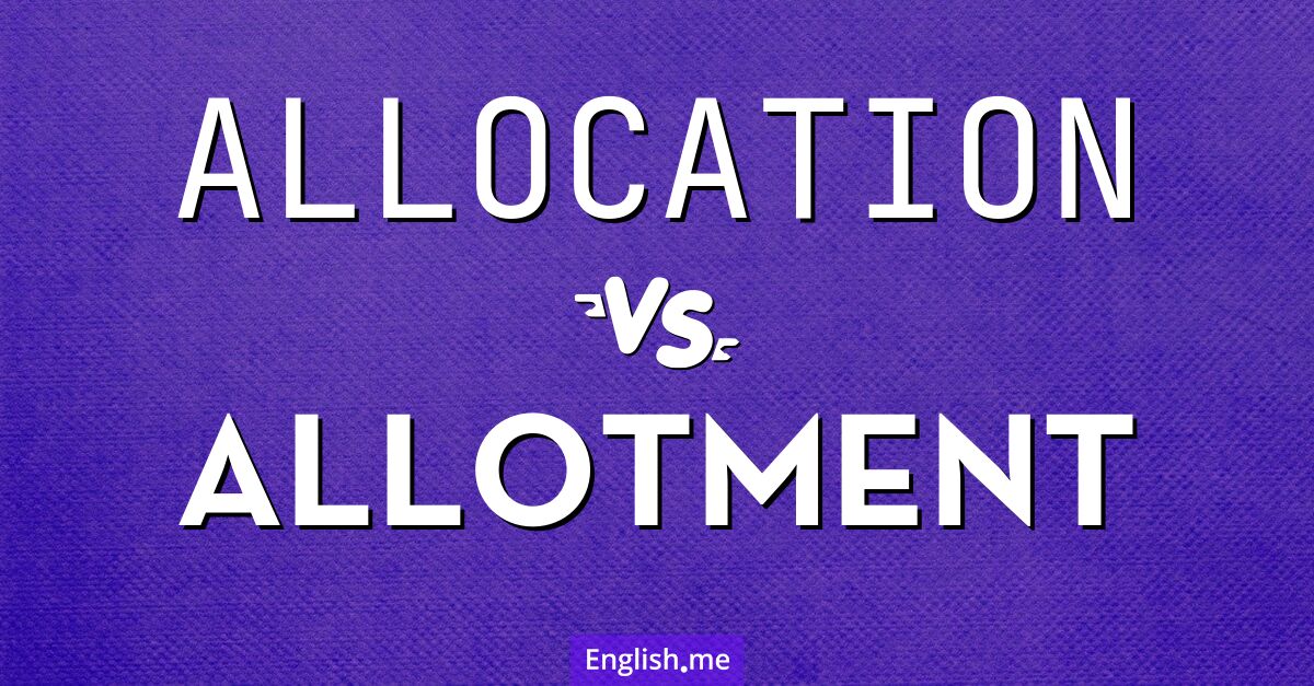 "Allocation" (Zuordnung) gegen "Allotment" (Zuteilung)