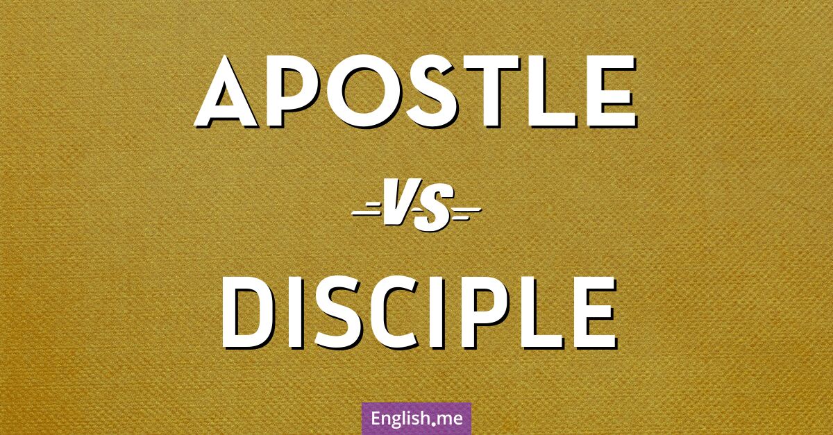 "Apostle" (Apostel) gegen "Disciple" (Jünger)
