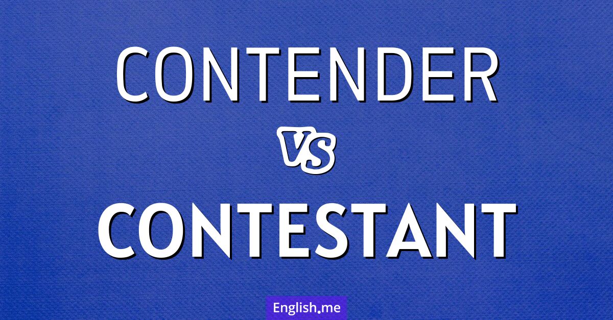 "Contender" (Anwärter) gegen "Contestant" (Teilnehmer)