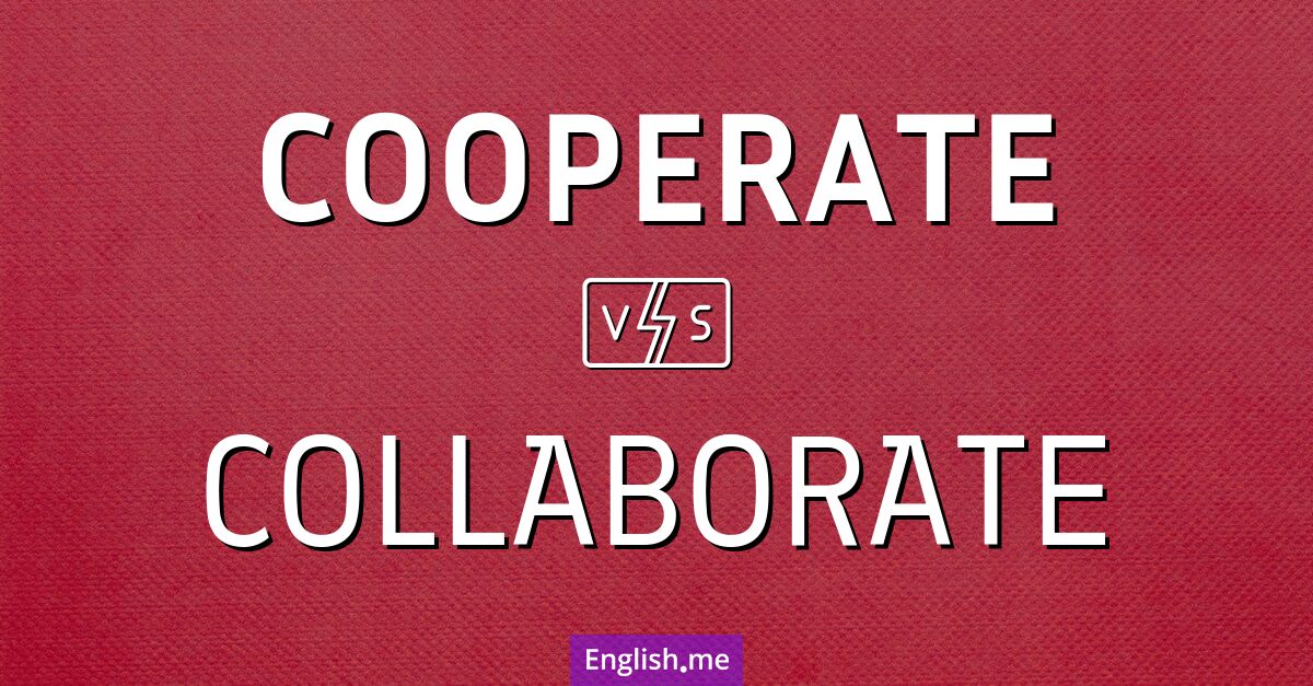 "Cooperate" (kooperieren) gegen "Collaborate" (zusammenarbeiten)