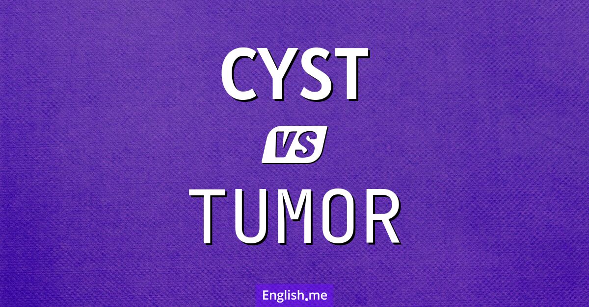 "Cyst" (Zyste) gegen "Tumor" (Tumor) "Cyst" (Zyste) gegen "Tumor" (Tumor)