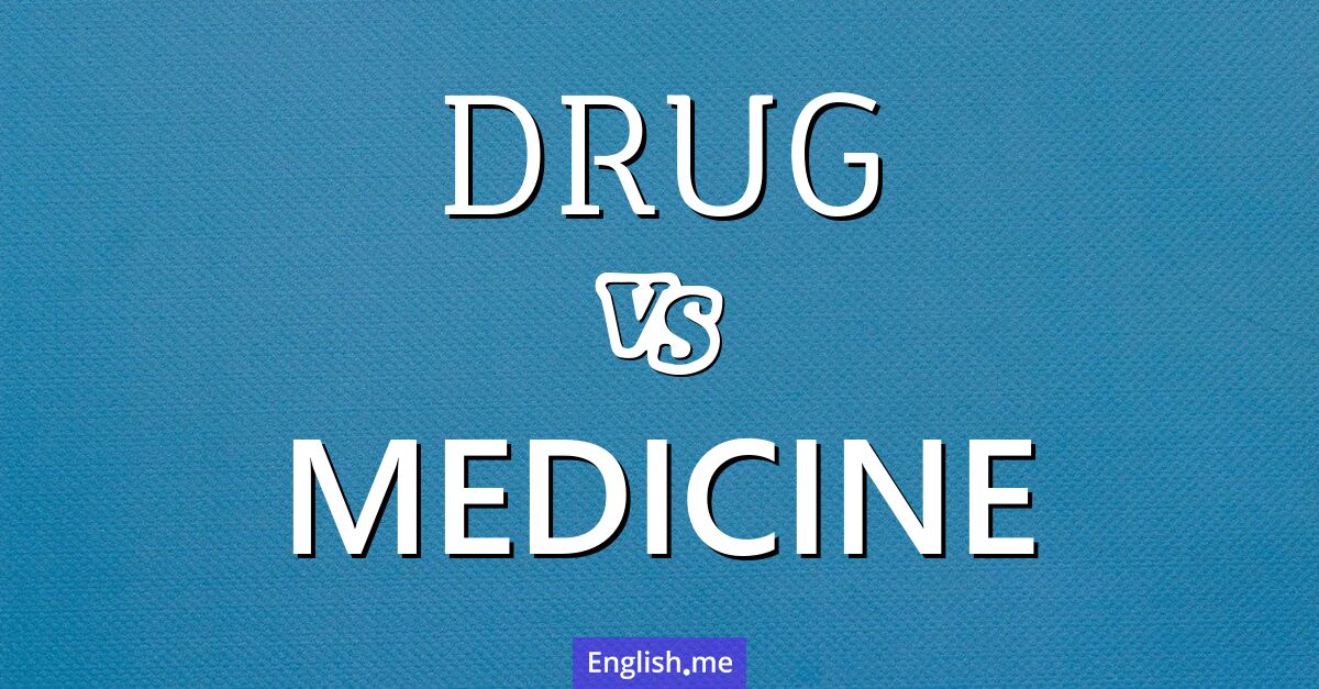 "Drug" (Droge oder Medikament (je nach Kontext)) gegen "Medicine" (Medikament oder Medizin) "Drug" (Droge oder Medikament (je nach Kontext)) gegen "Medicine" (Medikament oder Medizin)