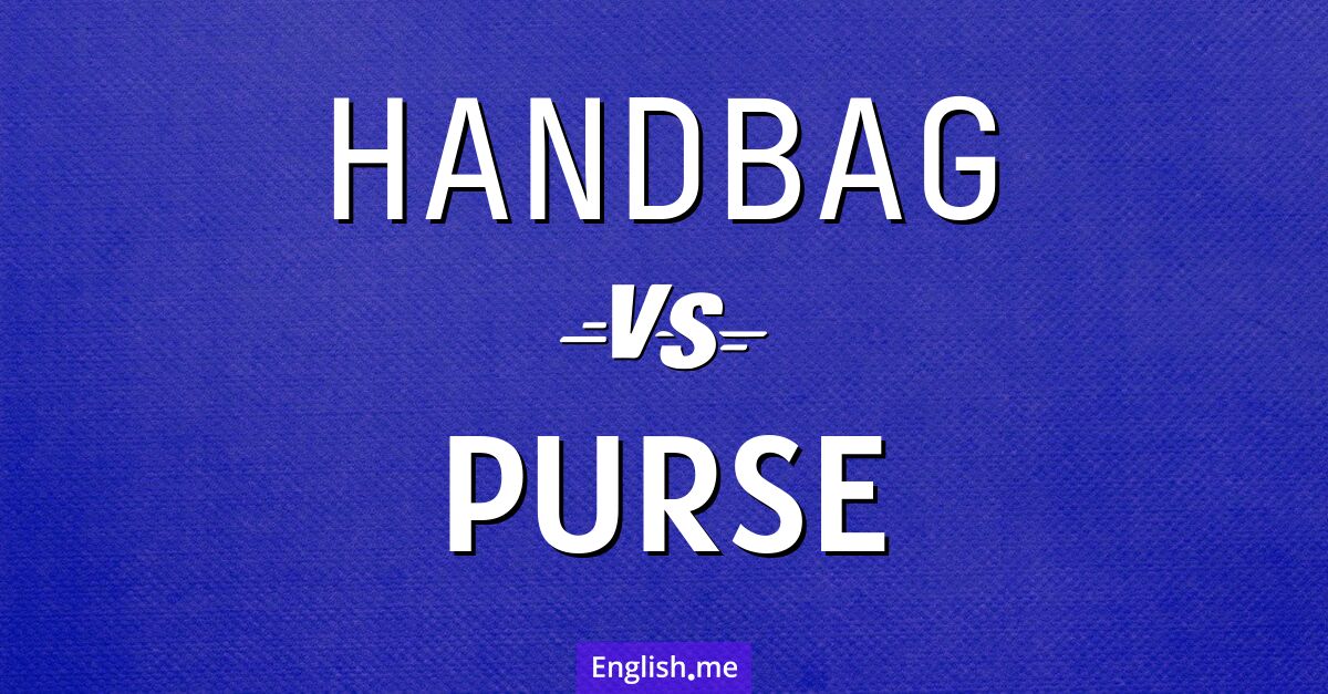 "Handbag" (Handtasche) gegen "Purse" (Geldbörse)