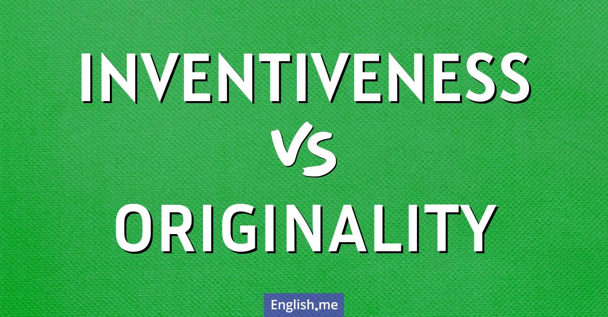 "Inventiveness" (Erfindergeist) gegen "Originality" (Originalität)