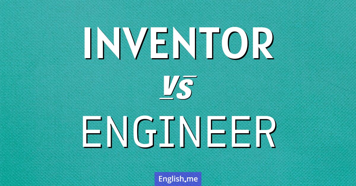 "Inventor" (Erfinder) gegen "Engineer" (Ingenieur)