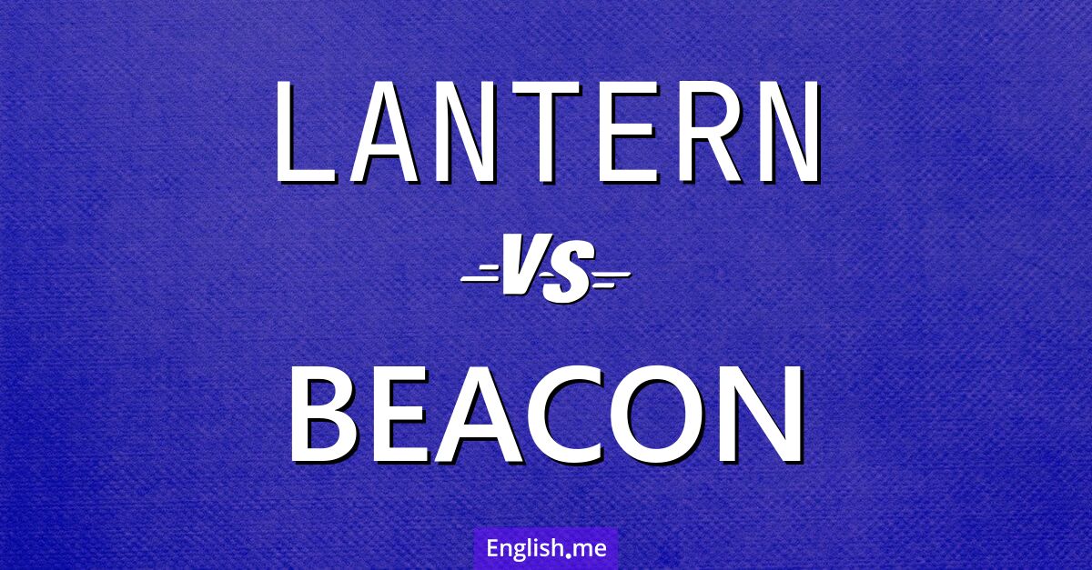 "Lantern" (Laterne) gegen "Beacon" (Leuchtfeuer)
