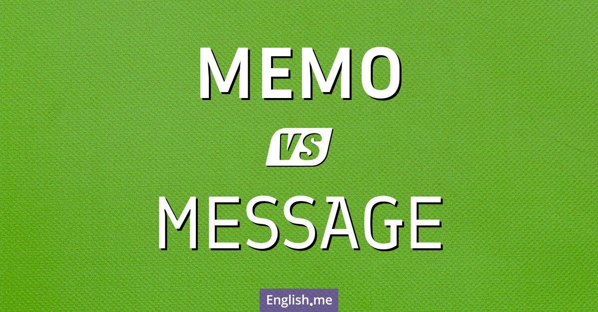 "Memo" (Memo) gegen "Message" (Nachricht)
