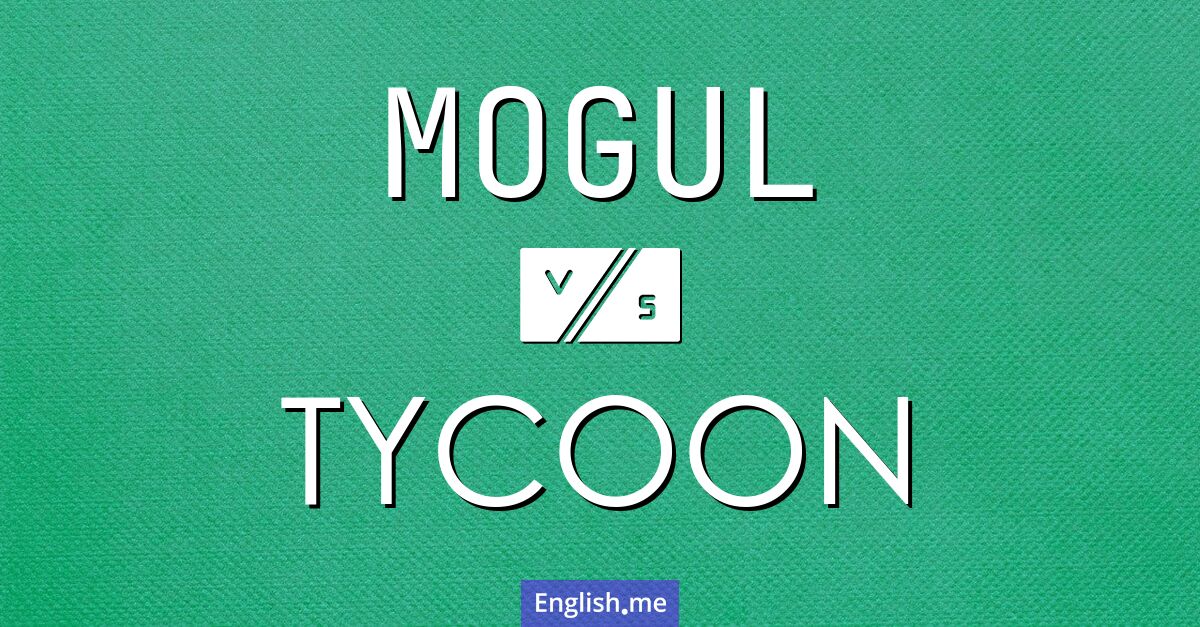 "Mogul" (Mogul) gegen "Tycoon" (Tycoon) "Mogul" (Mogul) gegen "Tycoon" (Tycoon)