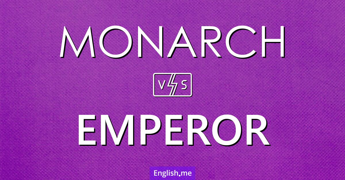 "Monarch" (Monarch) gegen "Emperor" (Kaiser)