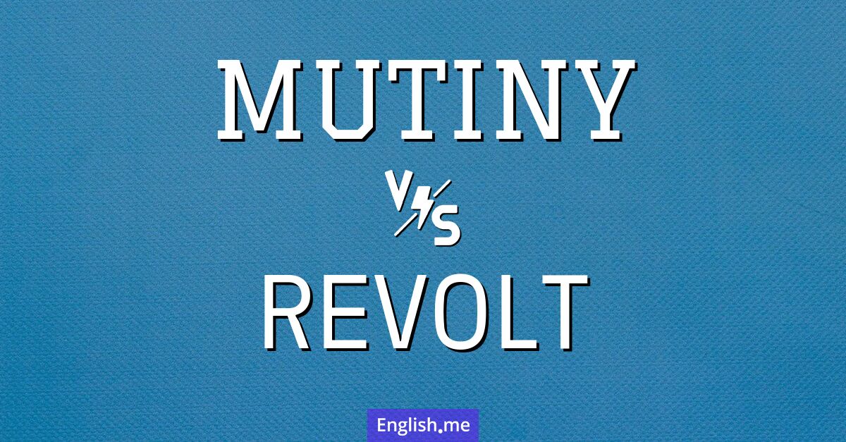 "Mutiny" (Meuterei) gegen "Revolt" (Aufstand)