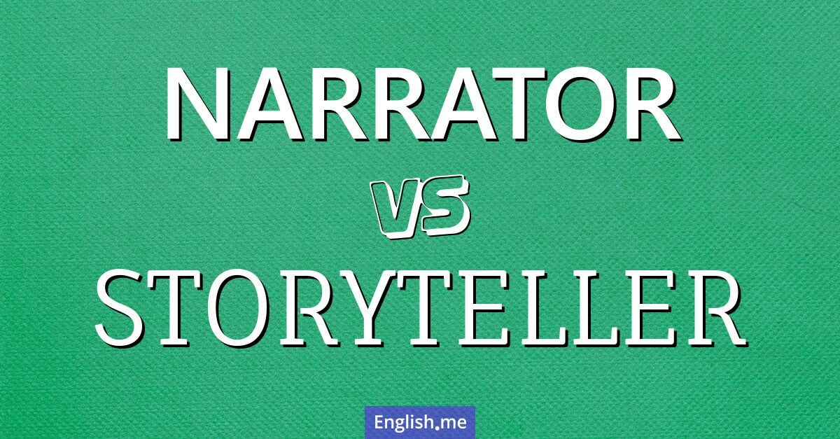 "Narrator" (Erzähler) gegen "Storyteller" (Geschichtenerzähler)