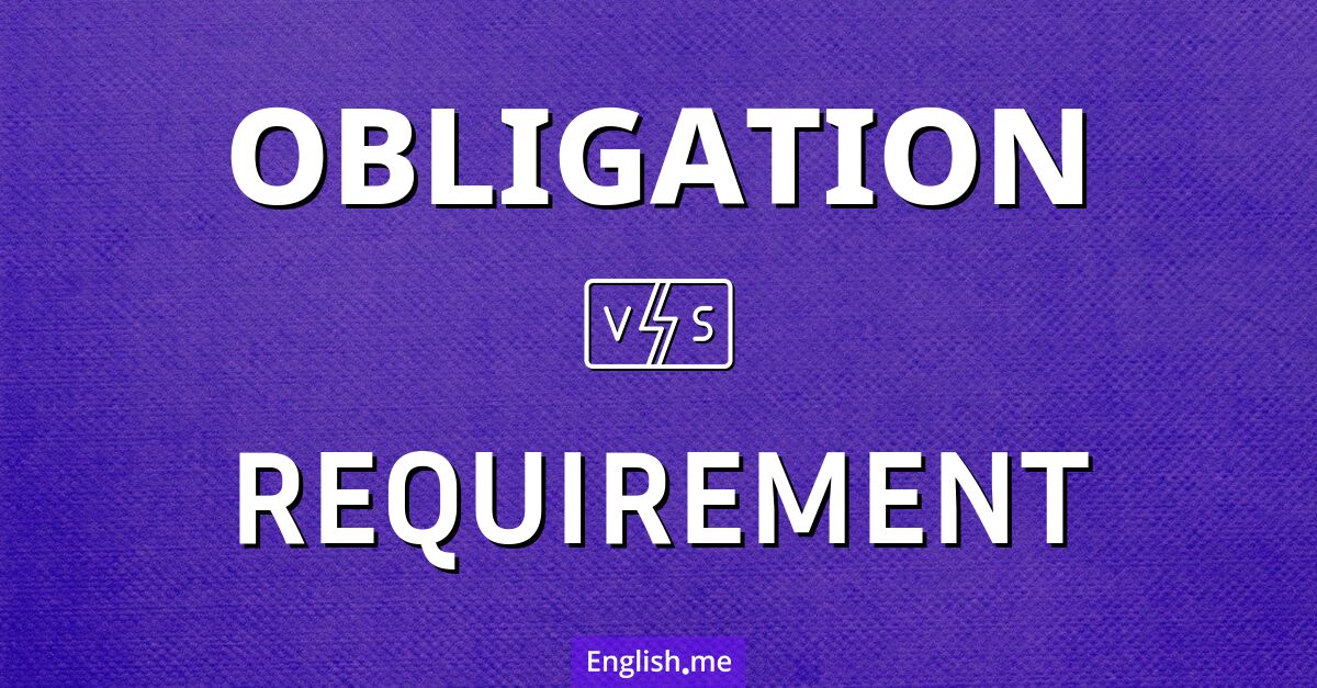 "Obligation" (Verpflichtung) gegen "Requirement" (Anforderung)