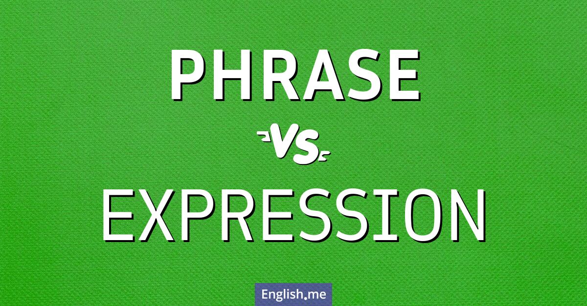 "Phrase" (Phrase) gegen "Expression" (Ausdruck)