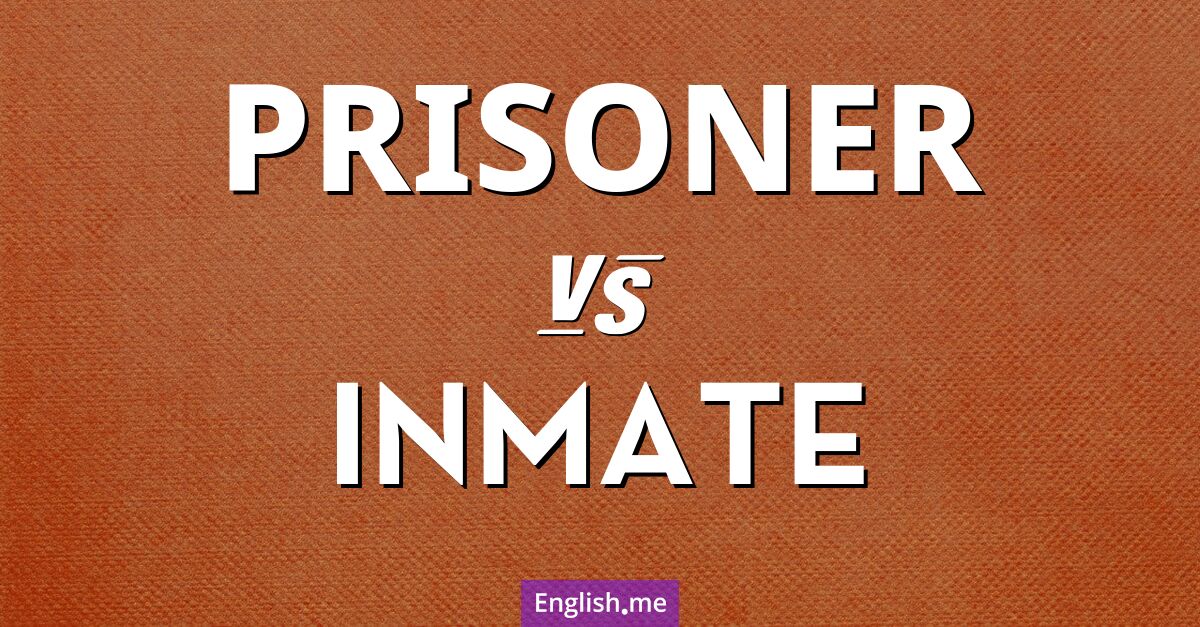 "Prisoner" (Gefangener) gegen "Inmate" (Insasse)
