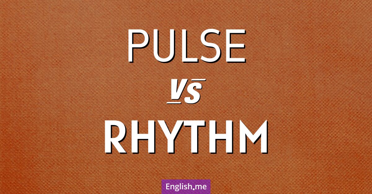 "Pulse" (Puls) gegen "Rhythm" (Rhythmus)