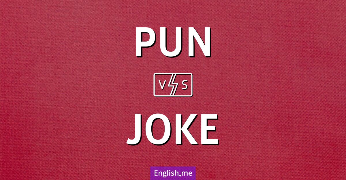 "Pun" (Wortspiel) gegen "Joke" (Witz)