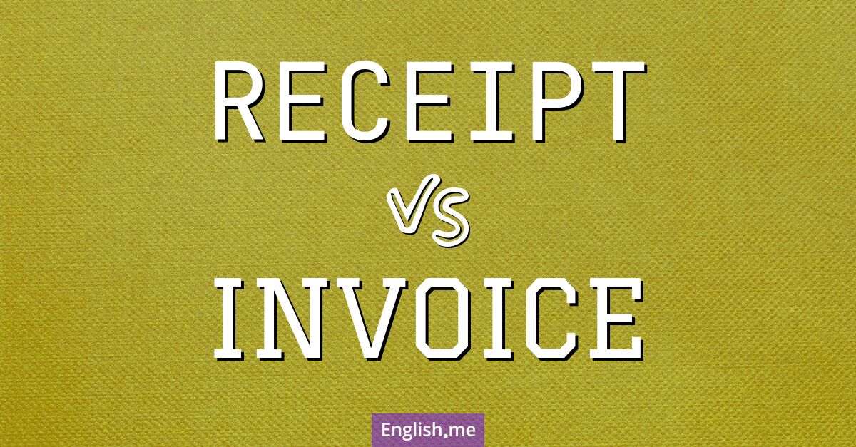 "Receipt" (Quittung) gegen "Invoice" (Rechnung)