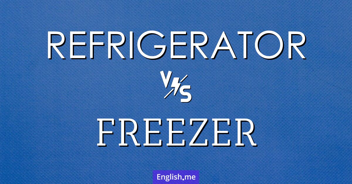 "Refrigerator" (Kühlschrank) gegen "Freezer" (Gefrierschrank)