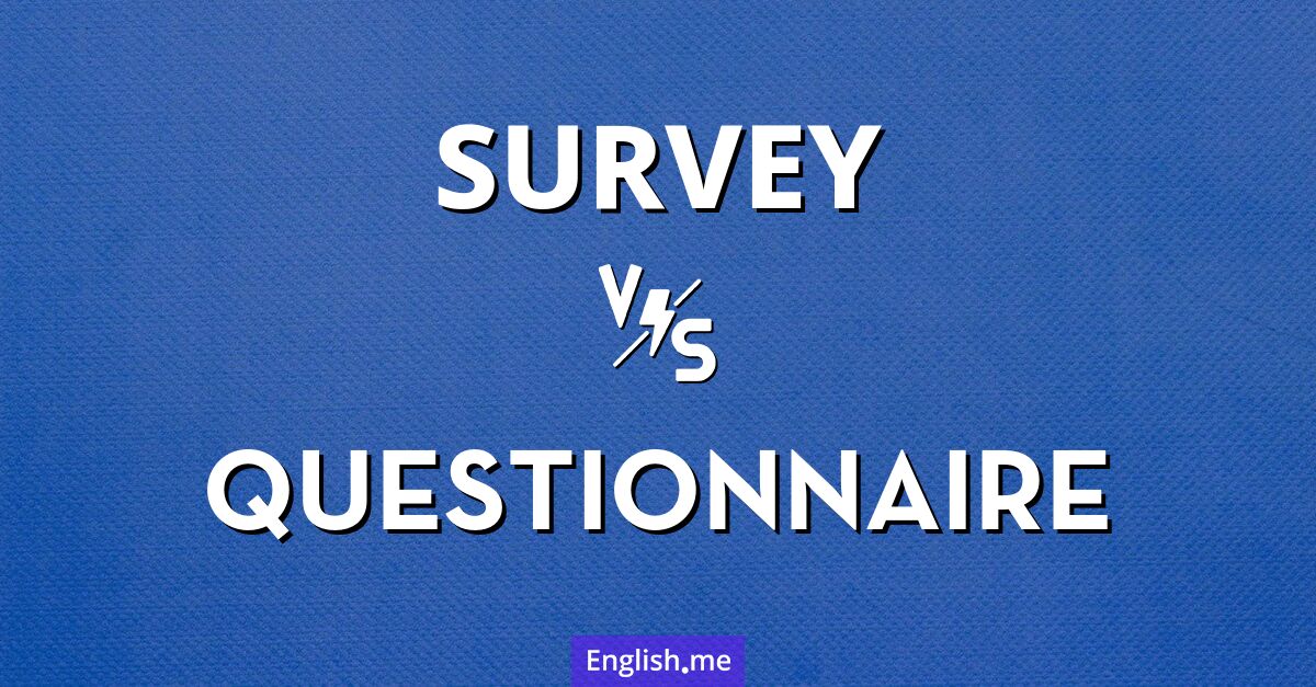 "Survey" (Umfrage) gegen "Questionnaire" (Fragebogen)