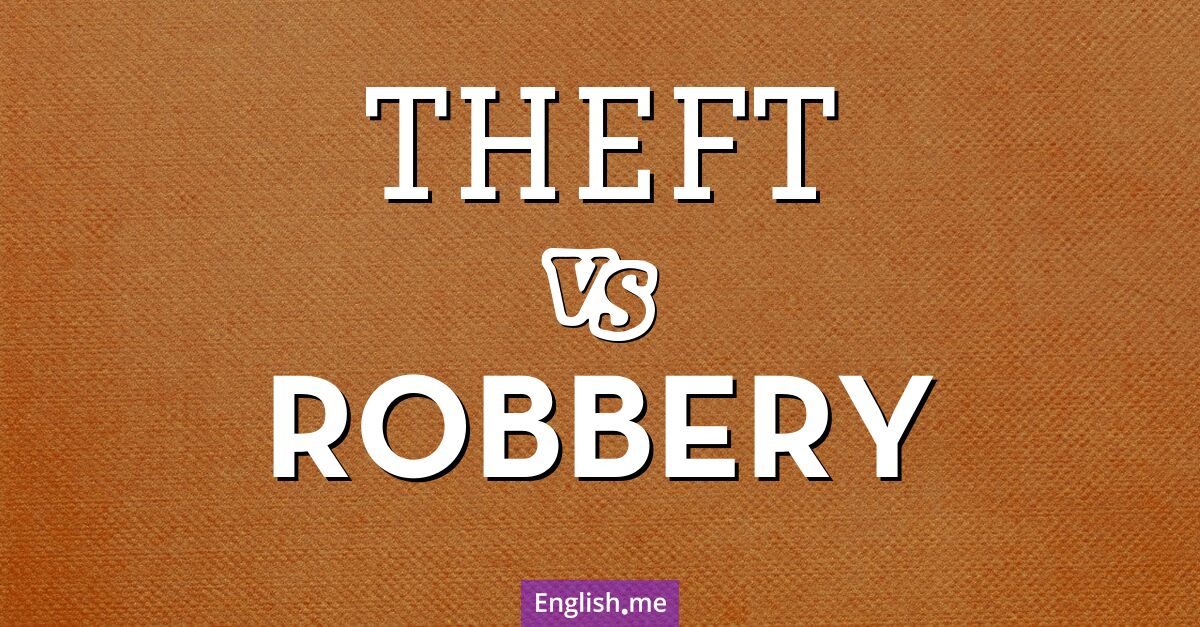 "Theft" (Diebstahl) gegen "Robbery" (Raub)