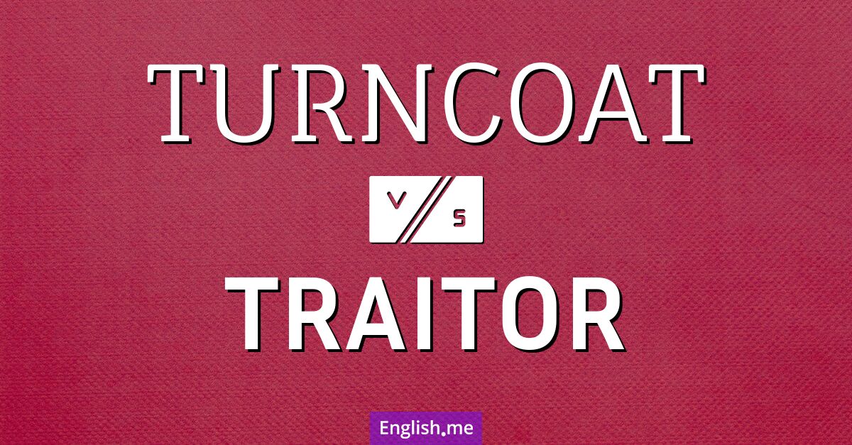 "Turncoat" (Überläufer) gegen "Traitor" (Verräter)