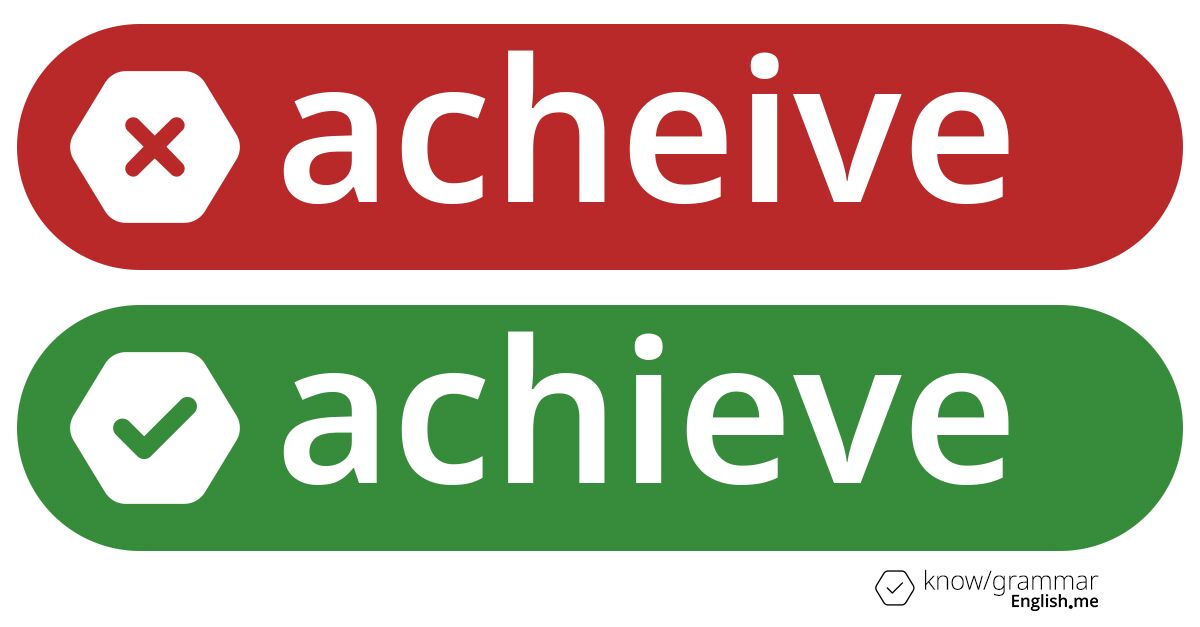 Warum ist "acheive" im Englischen falsch?