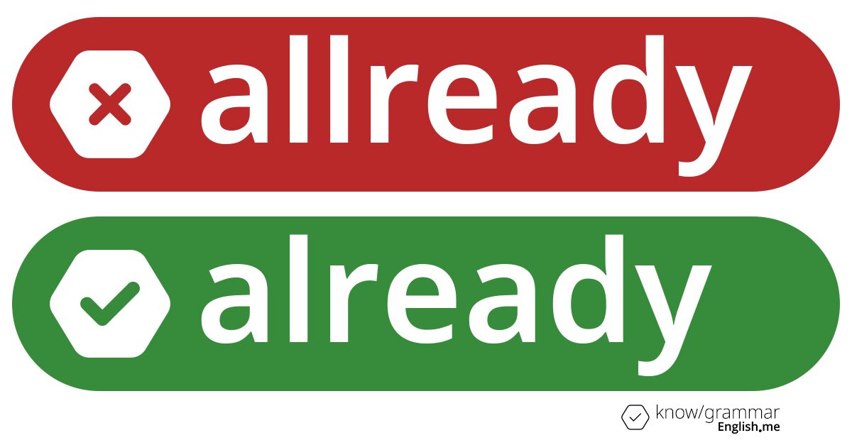 Warum ist "allready" im Englischen falsch?
