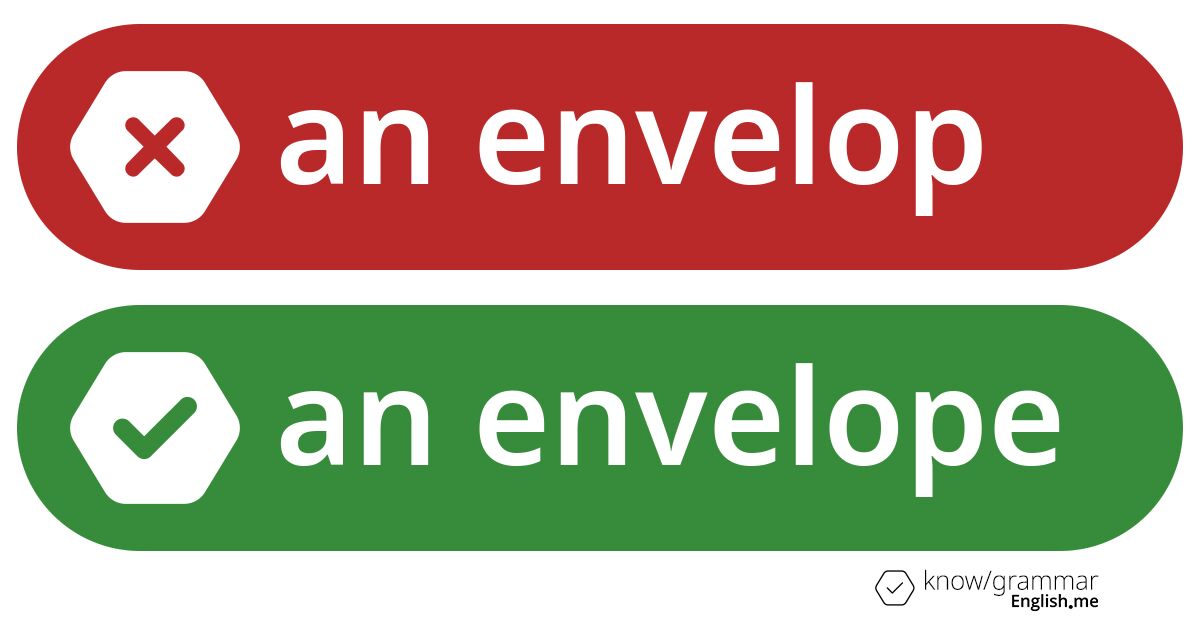 Warum ist "an envelop" im Englischen falsch? Warum ist "an envelop" im Englischen falsch?