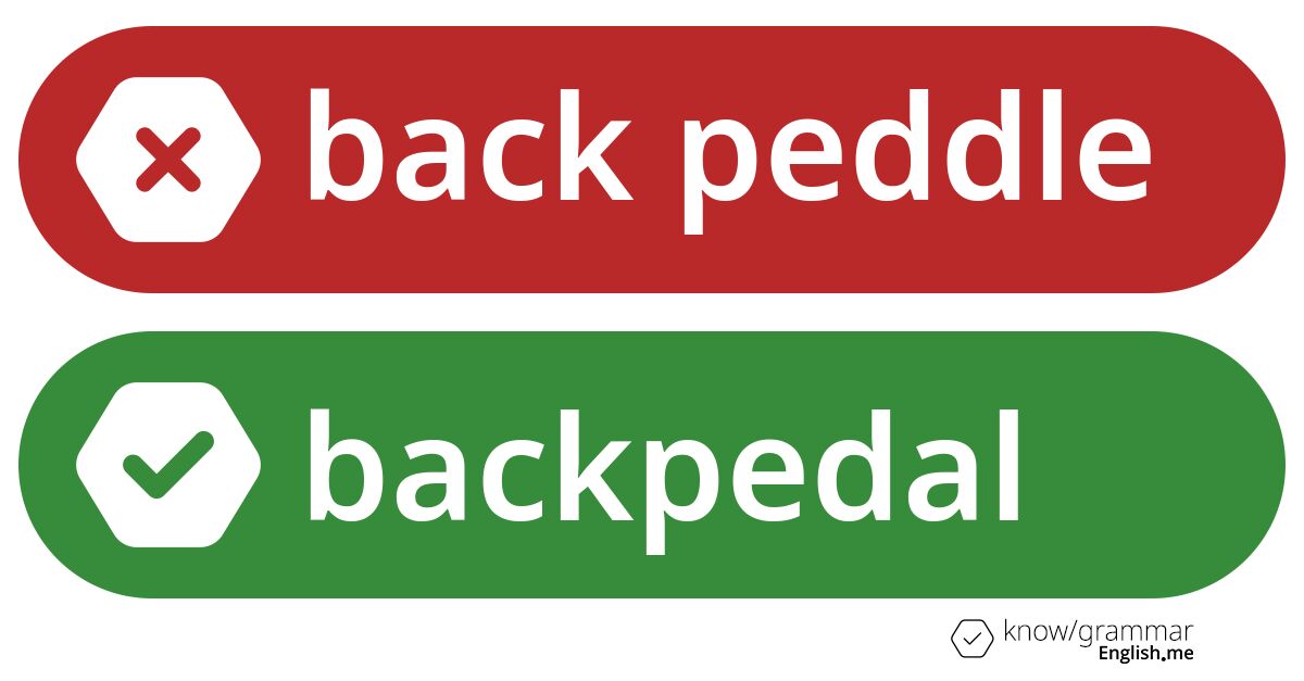 Warum ist "back peddle" im Englischen falsch? Warum ist "back peddle" im Englischen falsch?