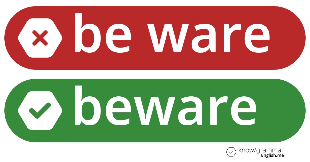 Warum ist "be ware" im Englischen falsch?