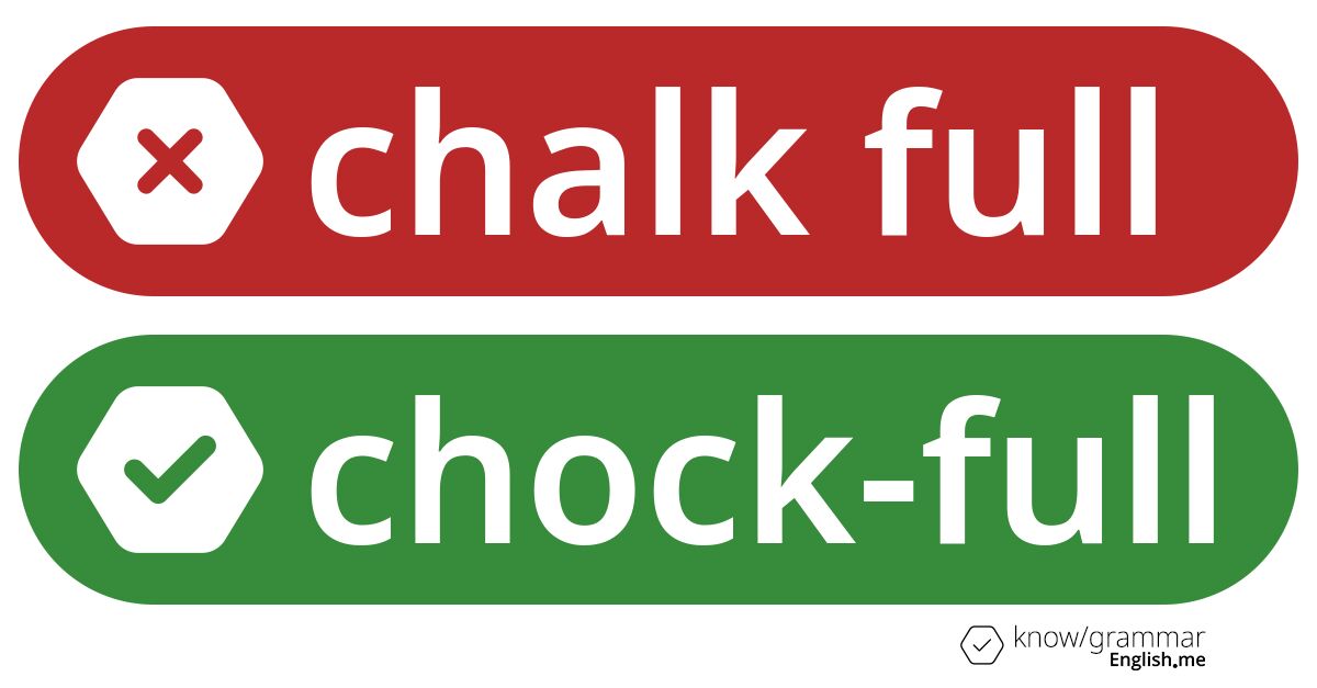 Warum ist "chalk full" im Englischen falsch?