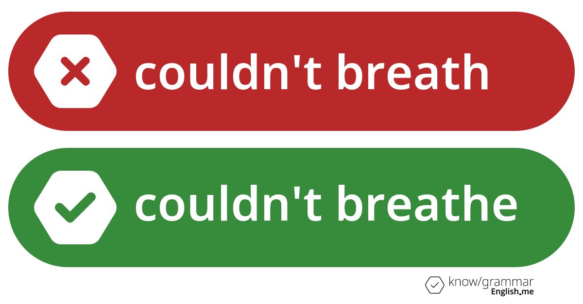 Warum ist "couldn't breath" im Englischen falsch?