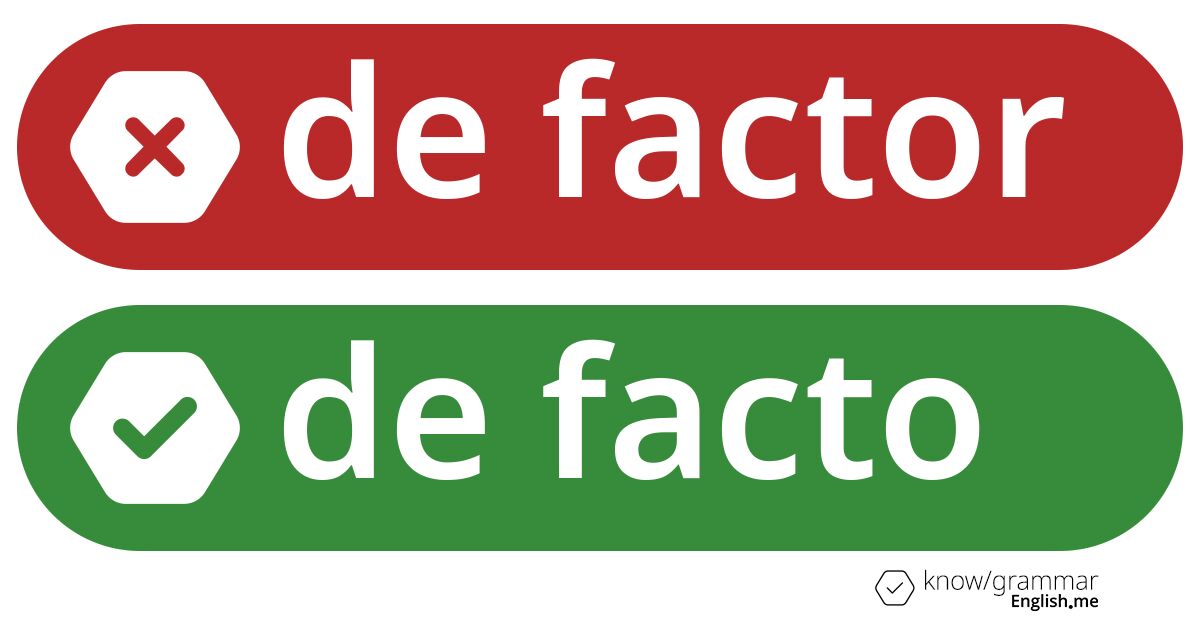 Warum ist "de factor" im Englischen falsch?