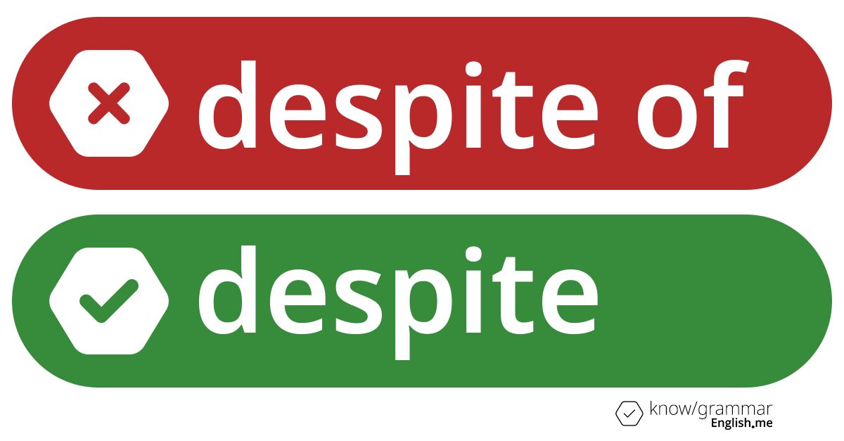 Warum ist "despite of" im Englischen falsch?