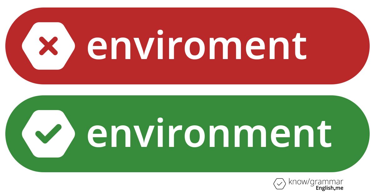 Warum ist "enviroment" im Englischen falsch?