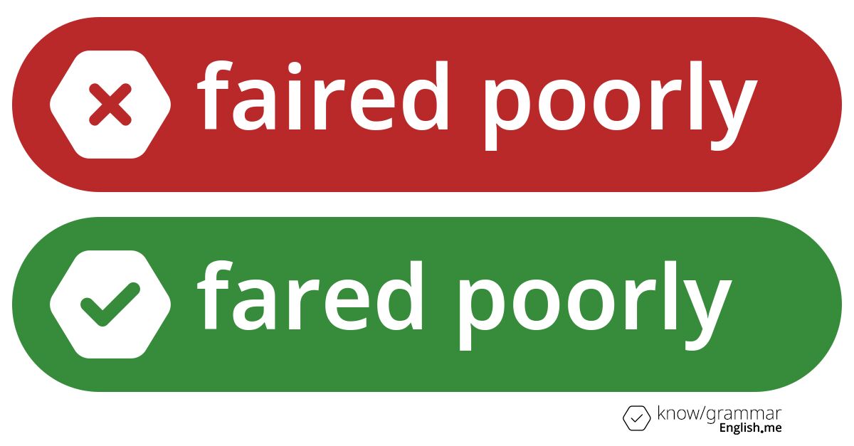 Warum ist "faired poorly" im Englischen falsch?