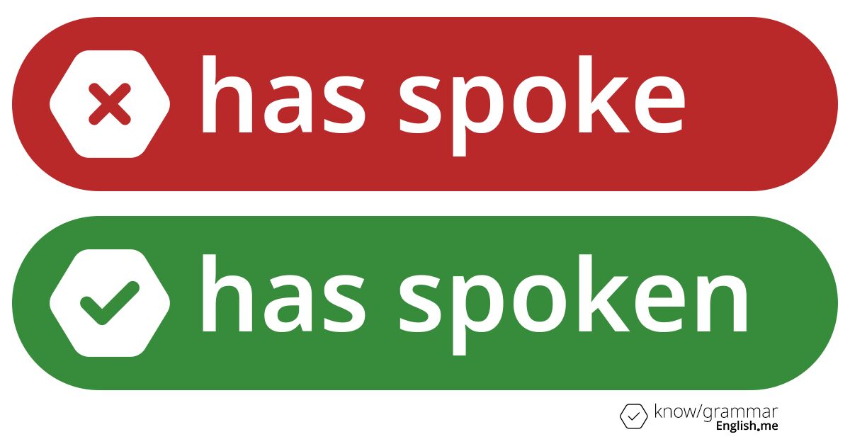 Warum ist "has spoke" im Englischen falsch?