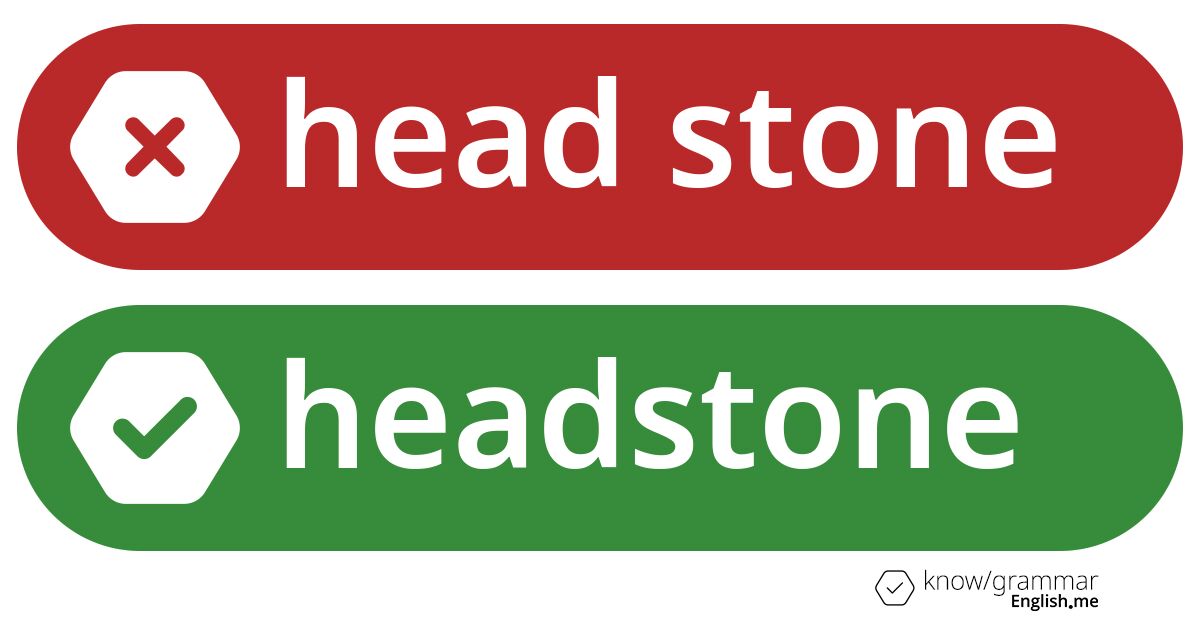 Warum ist "head stone" im Englischen falsch? Warum ist "head stone" im Englischen falsch?