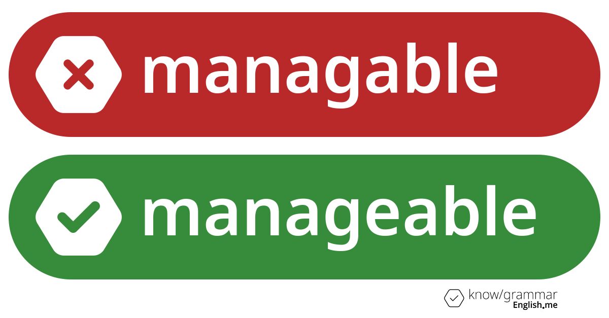 Warum ist "managable" im Englischen falsch?