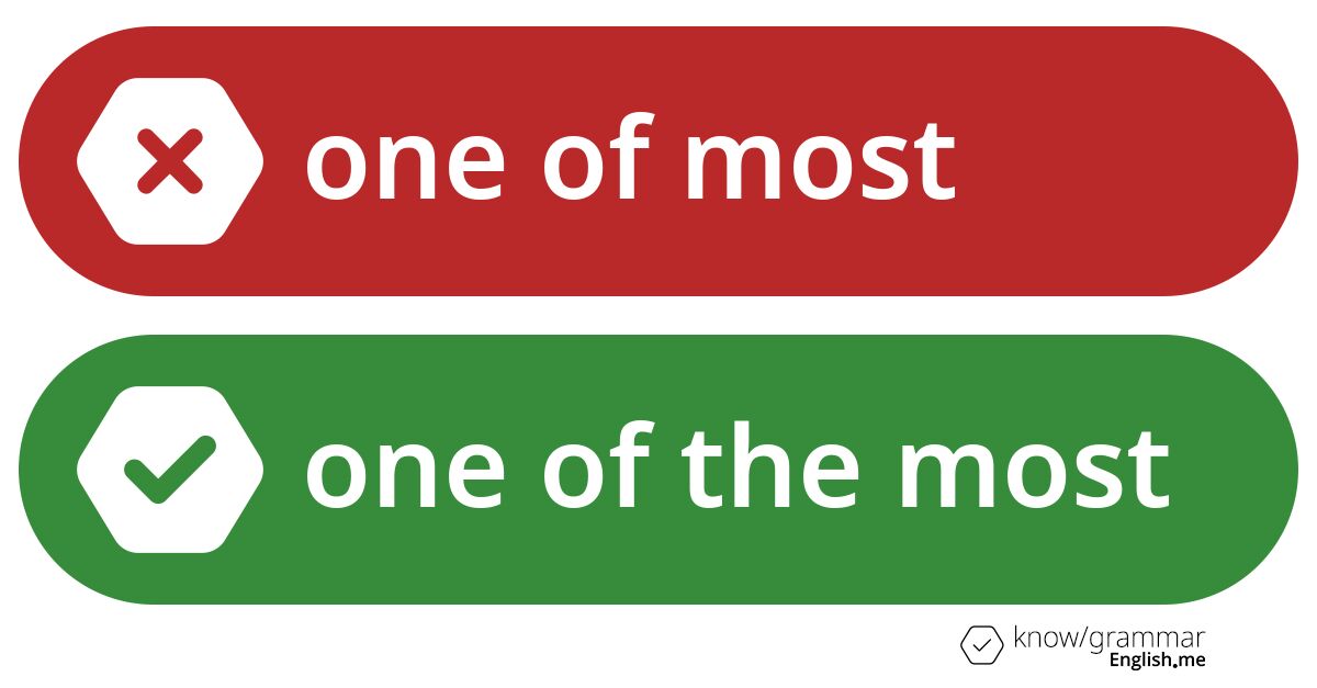 Warum ist "one of most" im Englischen falsch?