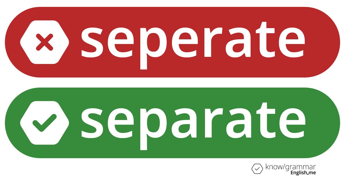 Warum ist "seperate" im Englischen falsch?