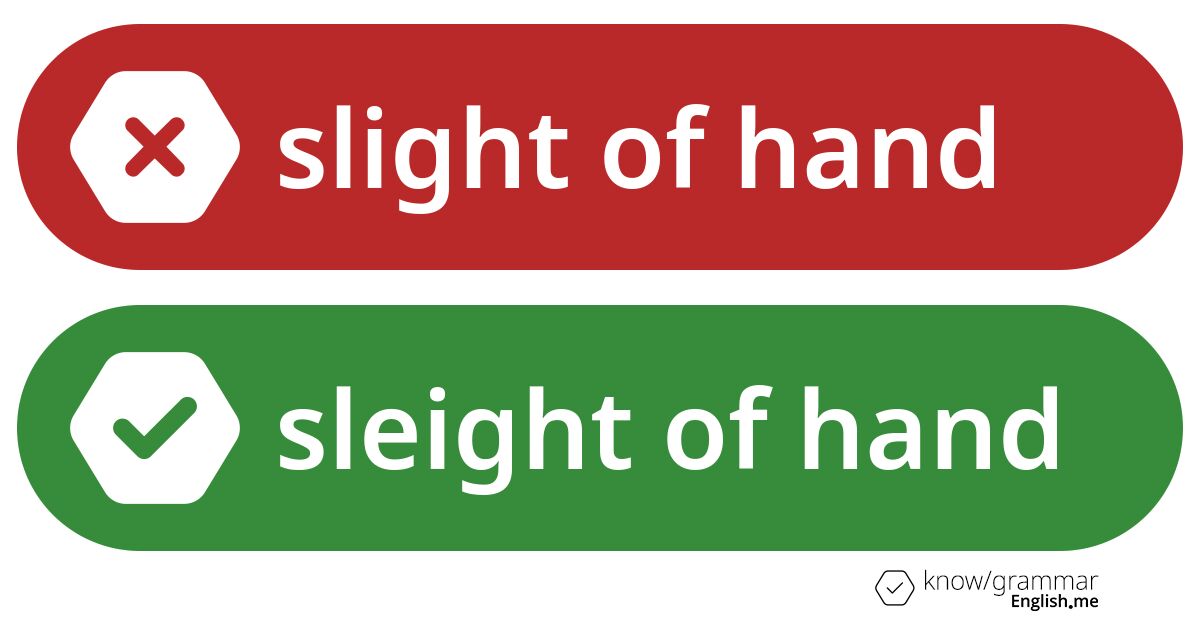 Warum ist "slight of hand" im Englischen falsch?