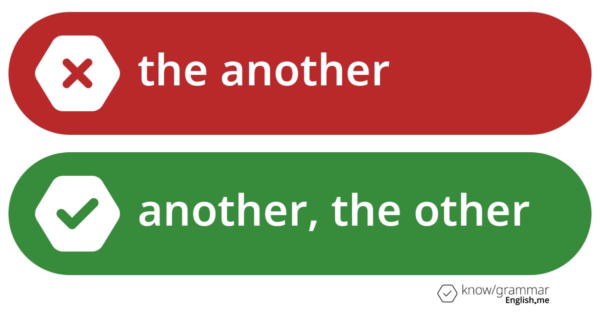 Warum ist "the another" im Englischen falsch?