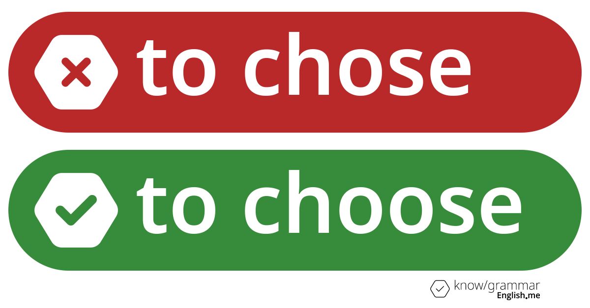 Warum ist "to chose" im Englischen falsch?