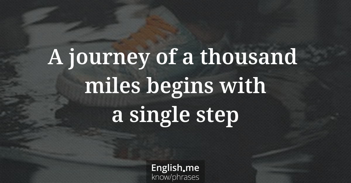 Erklärung &#8220;A journey of a thousand miles begins with a single step&#8221;