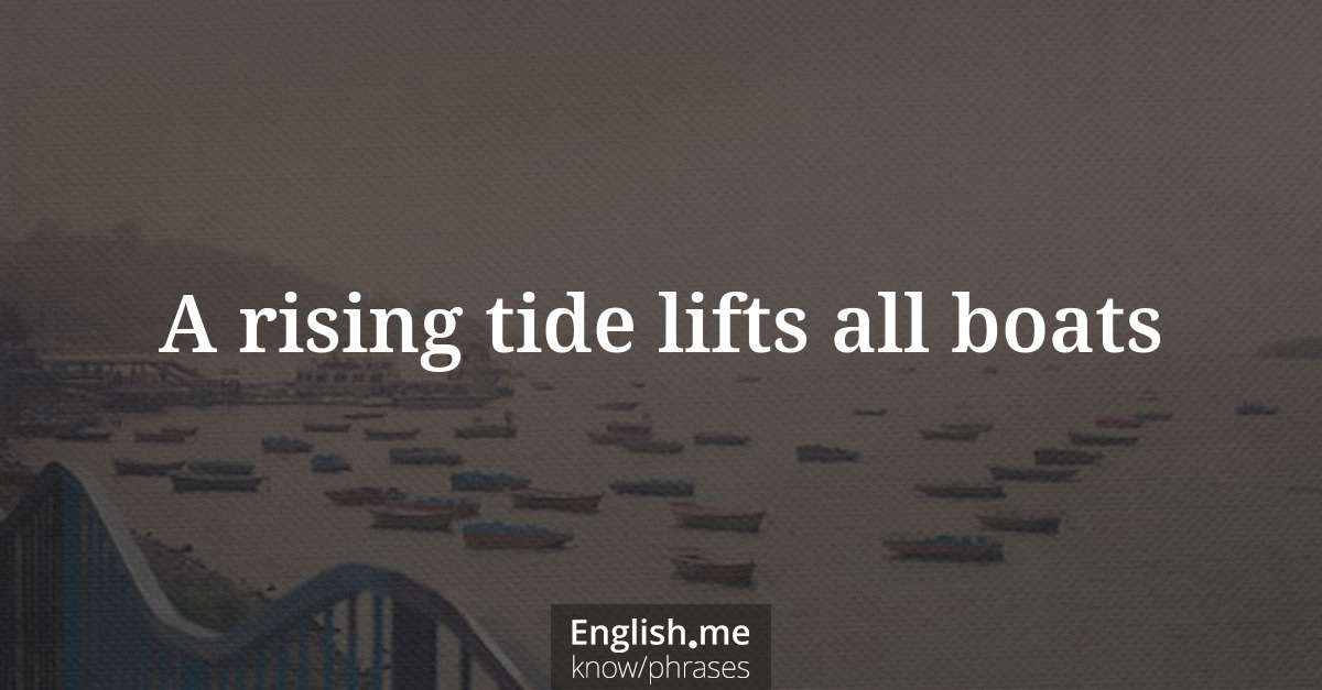 Erklärung &#8220;A rising tide lifts all boats&#8221;