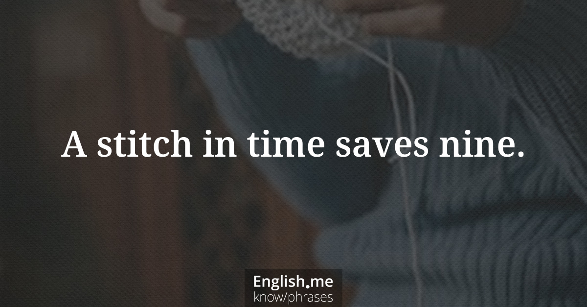 Erklärung &#8220;A stitch in time saves nine.&#8221;
