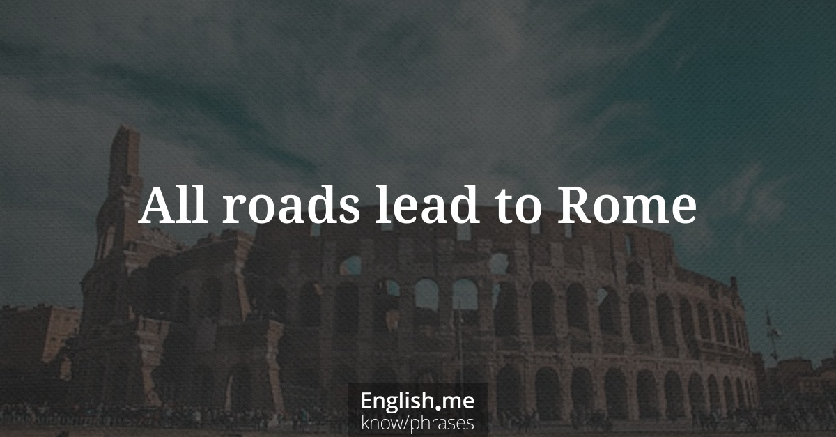 Erklärung &#8220;All roads lead to Rome&#8221;