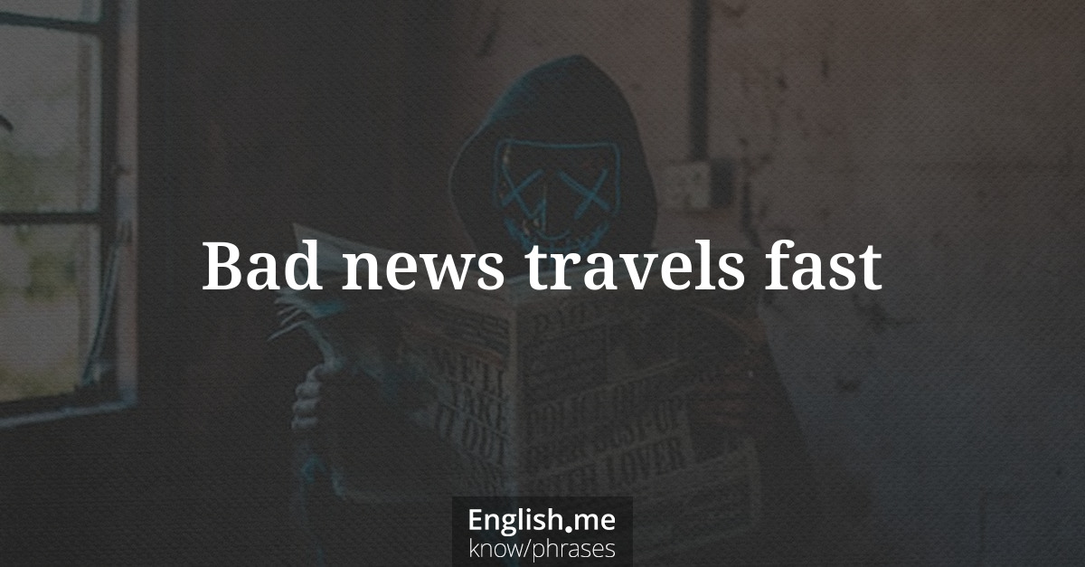 Erklärung &#8220;Bad news travels fast&#8221;